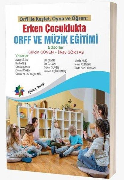 KolektifÇocuk Gelisim KitaplariErken Çocuklukta Orff ve Müzik Eğitimi - Orff İle Keşfet Oyna ve Öğren