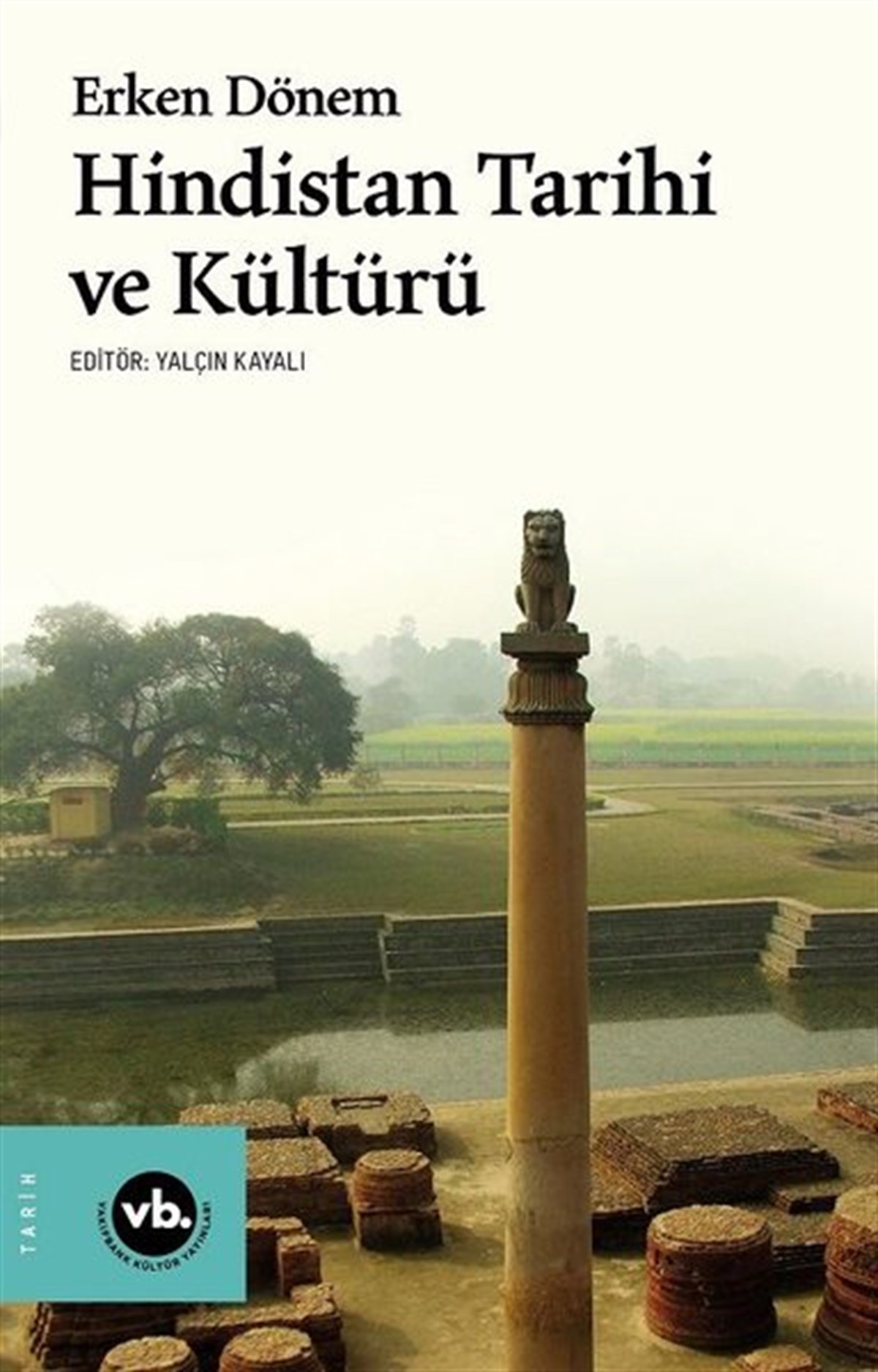 Yalçın KayalıDünya TarihiErken Dönem Hindistan Tarihi ve Kültürü