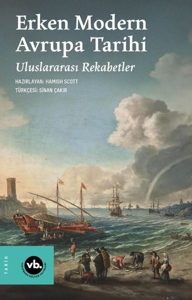KolektifDünya TarihiErken Modern Avrupa Tarihi - Uluslararası Rekabetler