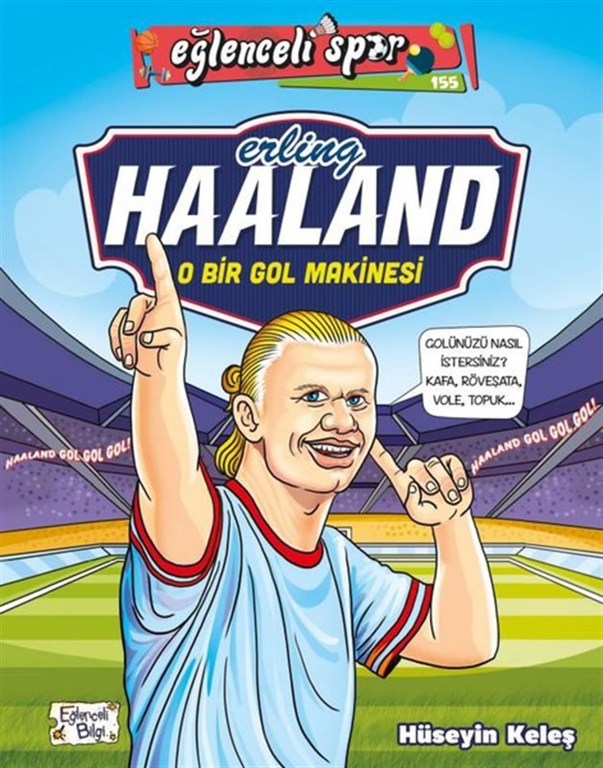 Köln KütüphaneEtkinlik KitaplarıErling Haaland: O Bir Gol Makinesi-Eğlenceli Spor