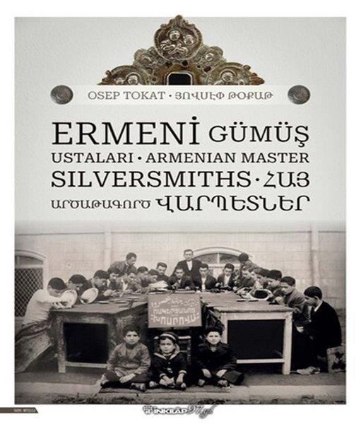 Osep TokatMitoloji EfsaneErmeni Gümüş Ustaları