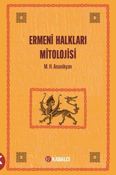 M. H. AnanikyanMitoloji EfsaneErmeni Hakları Mitolojisi