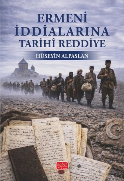 Hüseyin AlpaslanEtnolojiErmeni İddialarına Tarihi Reddiye