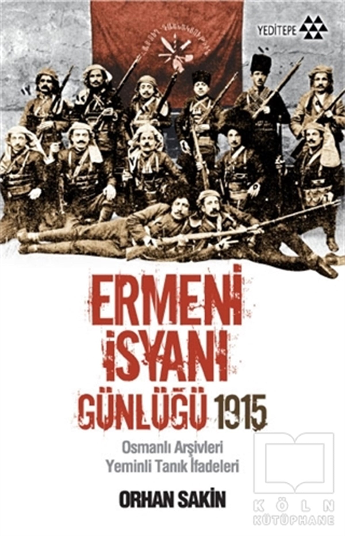 Orhan SakinBiyografi-OtobiyogafiErmeni İsyanı Günlüğü 1915