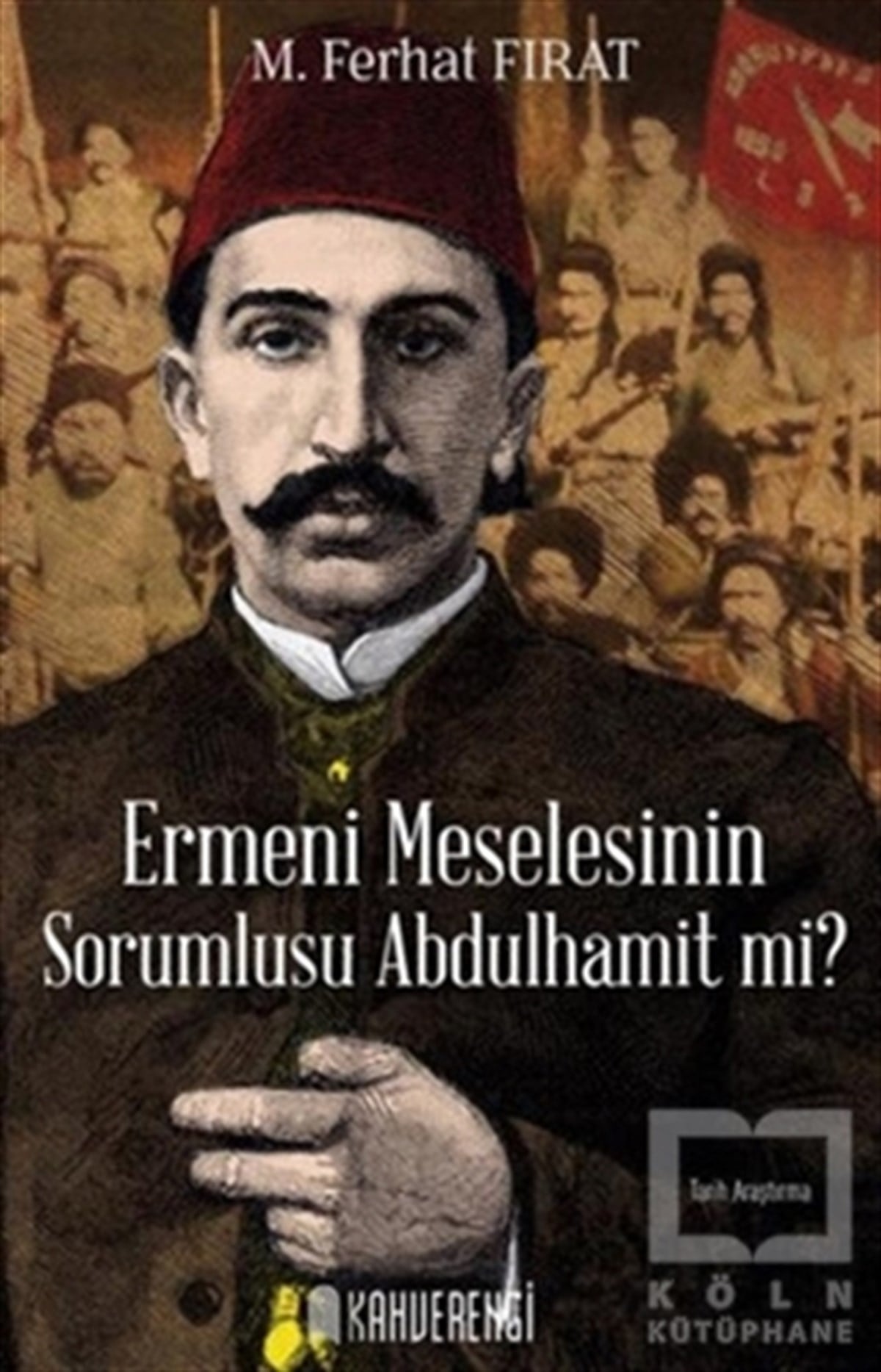 Ermeni Meselesinin Sorumlusu Abdulhamit mi?