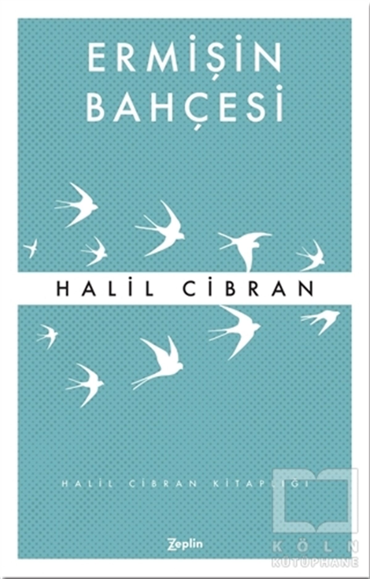 Halil CibranOrtadoğu - Arap EdebiyatıErmişin Bahçesi