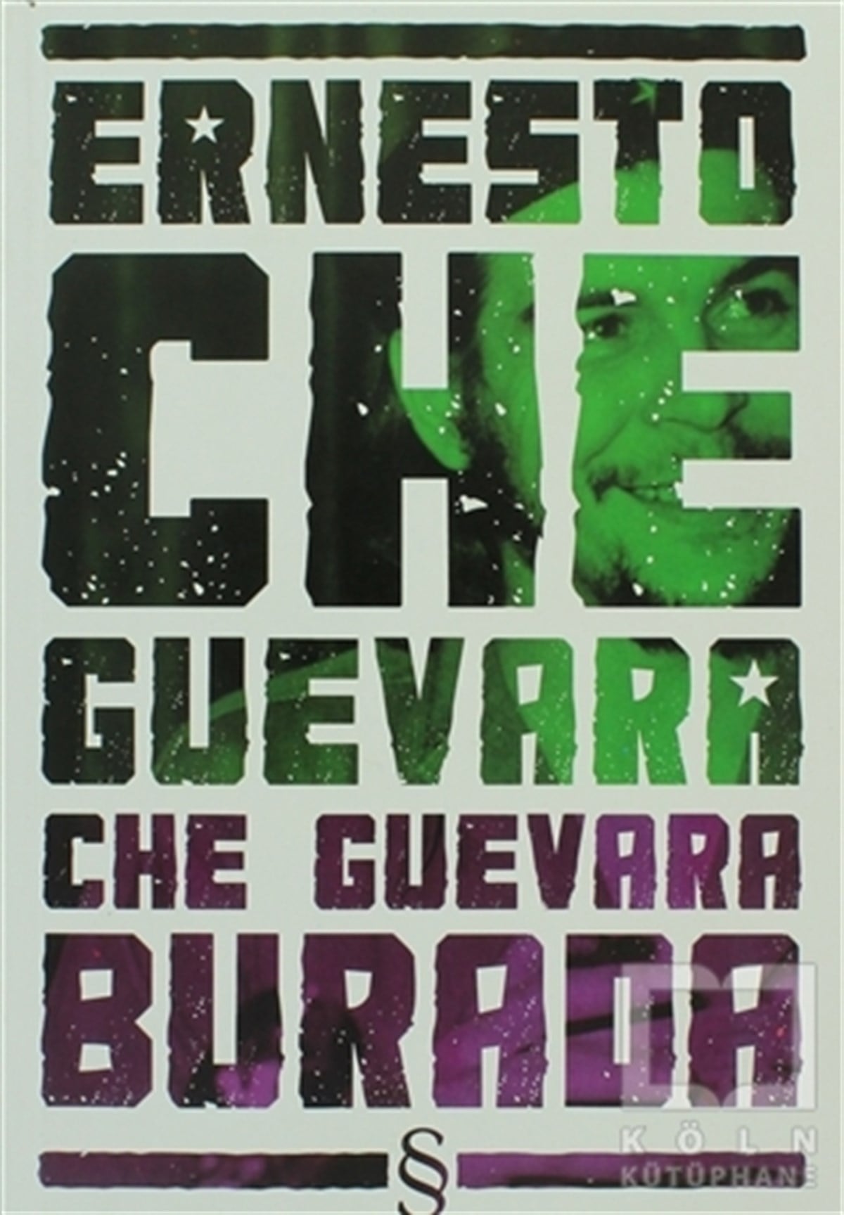 Ernesto Che GuevaraGenel KonularErnesto Che Guevara Burada