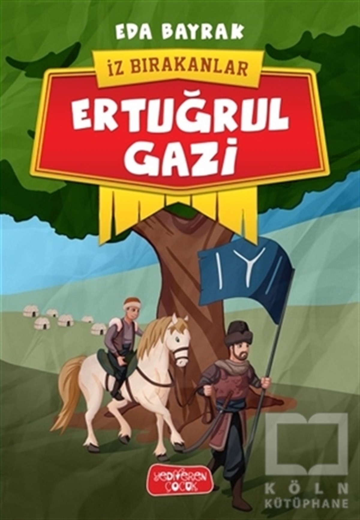 Ertuğrul Gazi - İz Bırakanlar