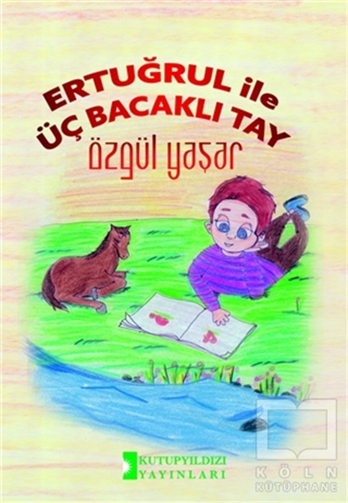 Özgül YaşarHikayelerErtuğrul İle Üç Bacaklı Tay