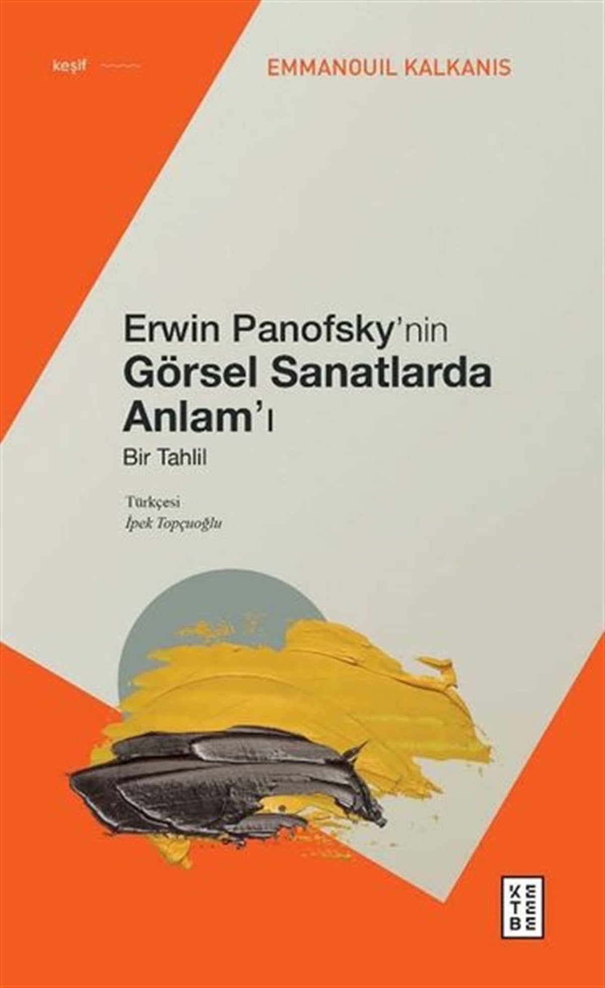 Emmanouil KalkanisKunsttheorie BücherErwin Panofsky'nin Görsel Sanatlarda Anlam'ı - Bir Tahlil