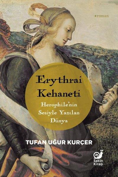 Tufan Uğur KurçerDünya RomanErythrai Kehaneti - Herophile'nin Sesiyle Yazılan Dünya