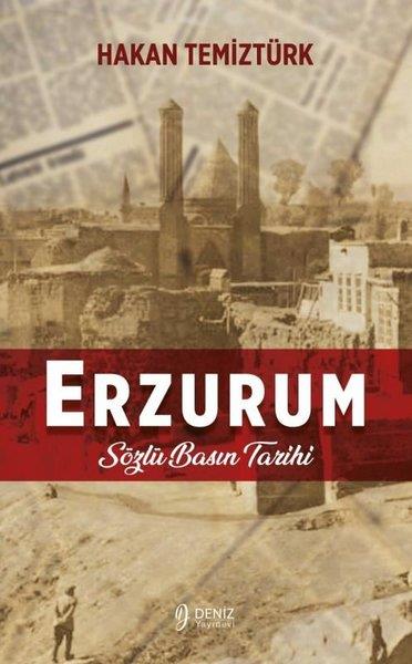 Hakan TemiztürkTürk Tarihi Araştırmaları KitaplarıErzurum - Sözlü Basın Tarihi