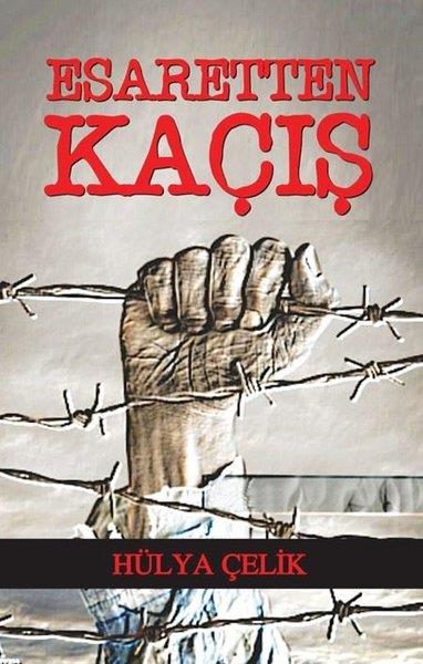 Hülya ÇelikTürk RomaniEsaretten Kaçış