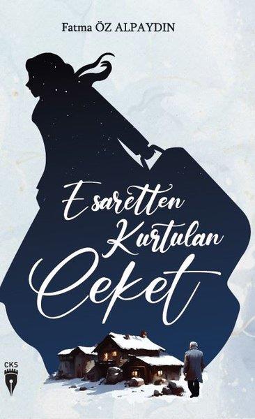 Fatma Öz AlpaydinTürkiye RomanEsaretten Kurtulan Ceket