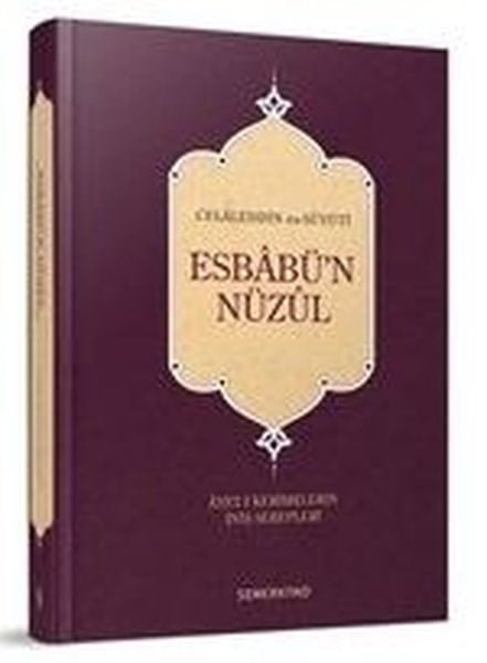 Celaleddin Es-Suyutiİslami KitaplarEsbabü'n Nüzul-Ayet-i Kelimelerin İniş Sebepleri