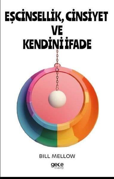 Bill MellowSosyoloji KitaplarıEşcinsellik Cinsiyet ve Kendini İfade