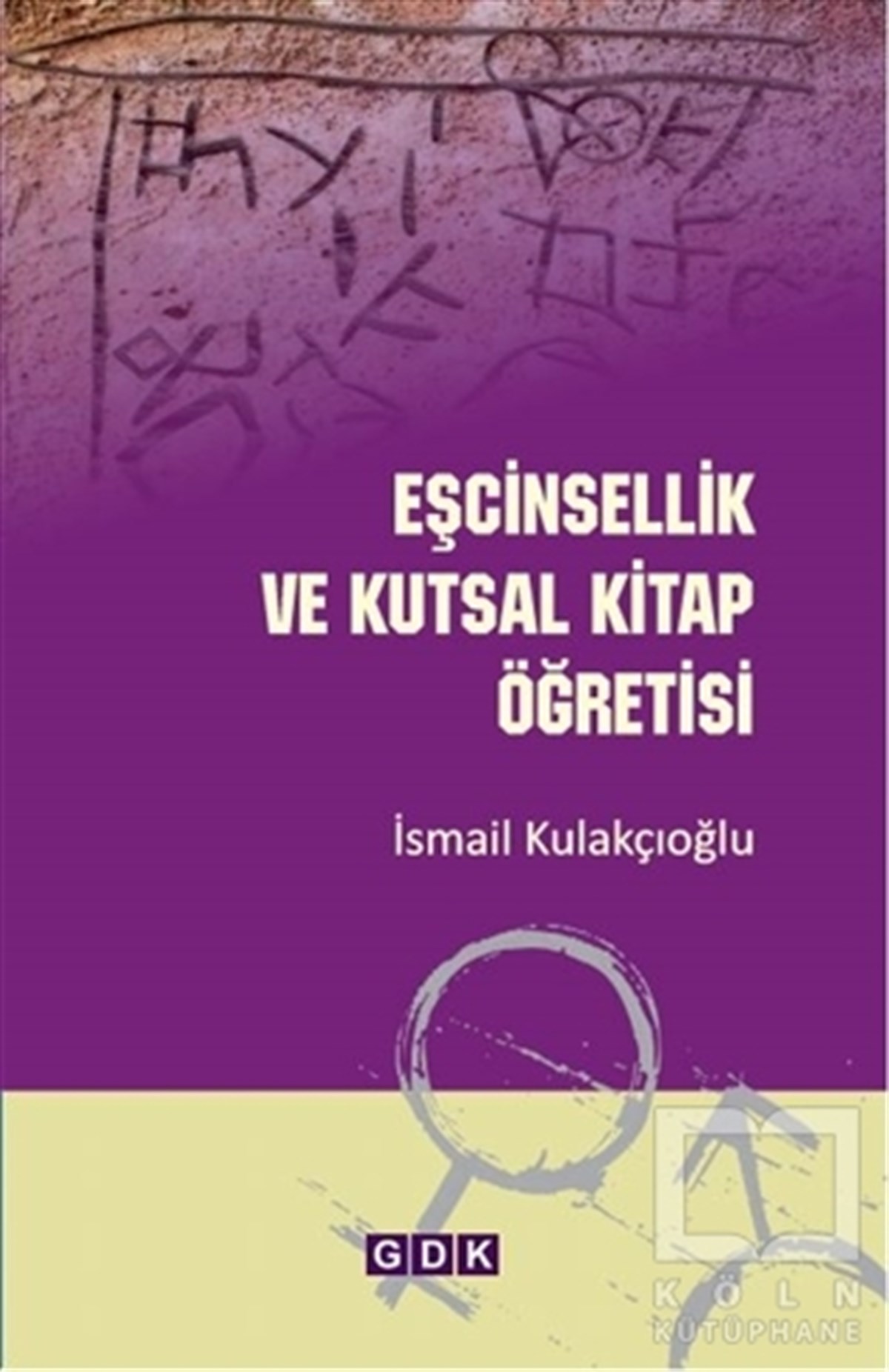 İsmail KulakçıoğluBaşvuru KitaplarıEşcinsellik ve Kutsal Kitap Öğretisi