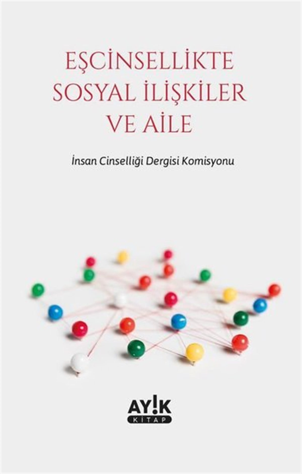 KolektifPsikoloji KitaplarıEşcinsellikte Sosyal İlişkiler ve Aile
