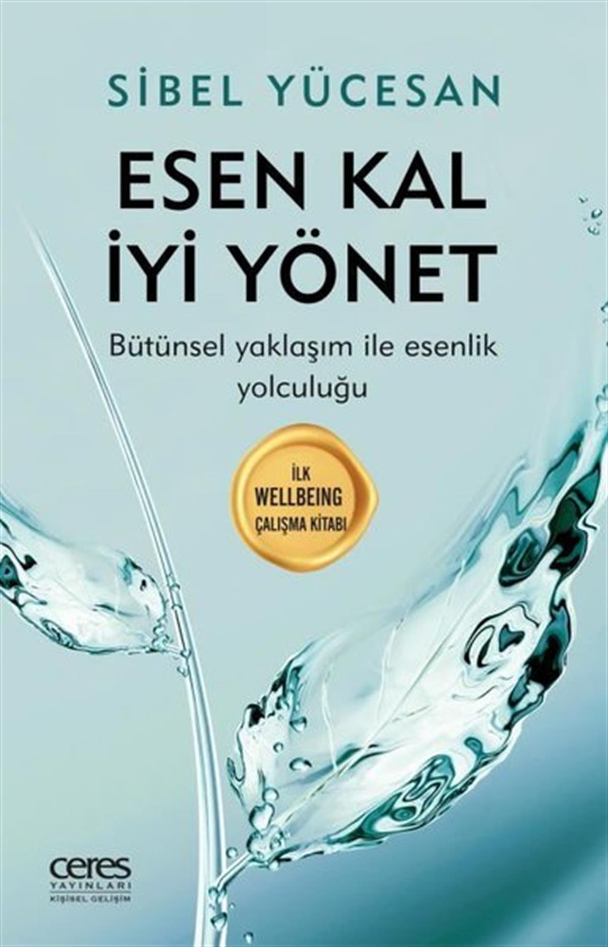 Sibel YücesanKişisel Gelişim KitaplarıEsen Kal İyi Yönet