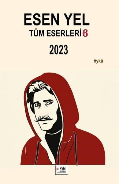 Esen YelTürk RomaniEsen Yel Tüm Eserleri 6 - 2023