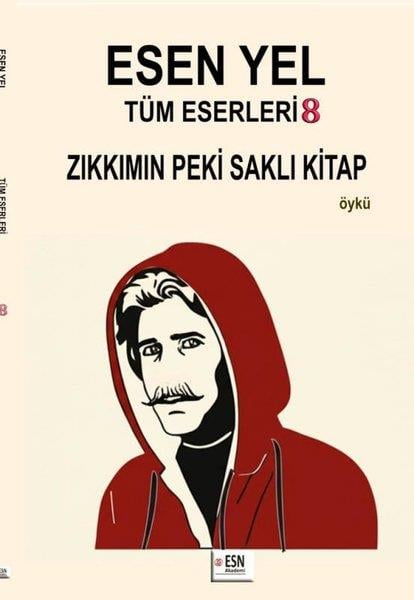 Esen YelTürk RomaniEsen Yel Tüm Eserleri 8 - Zıkkımın Peki Saklı Kitap