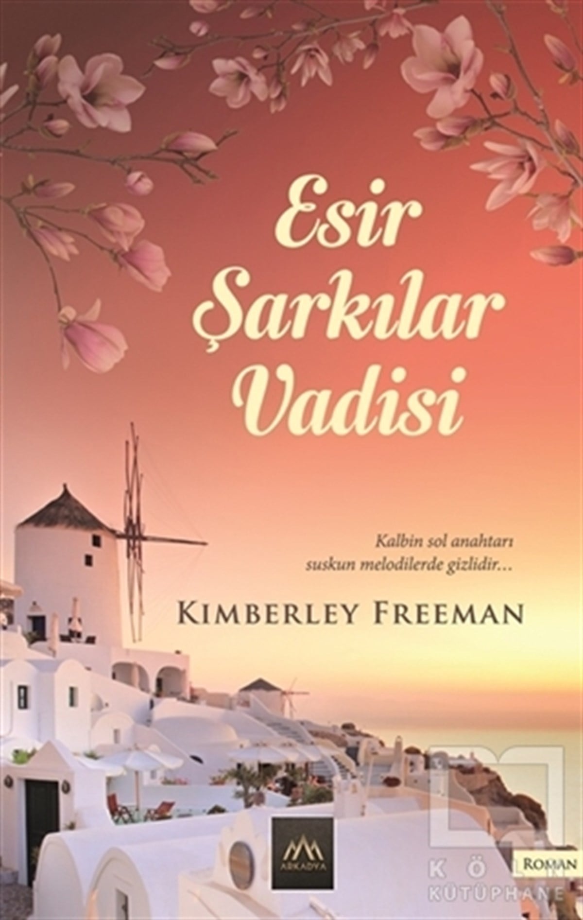 Kimberley FreemanRomanEsir Şarkılar Vadisi