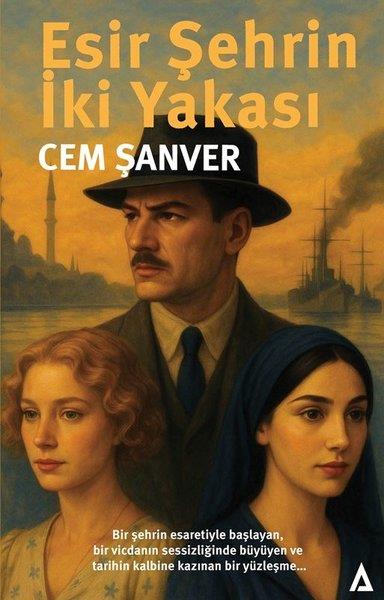 Cem ŞanverTürk RomaniEsir Şehrin İki Yakası