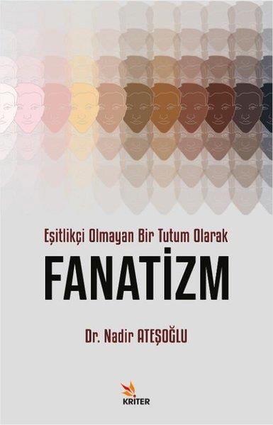 Nadir AteşoğluSosyoloji KitaplarıEşitlikçi Olmayan Bir Tutum Olarak Fanatizm