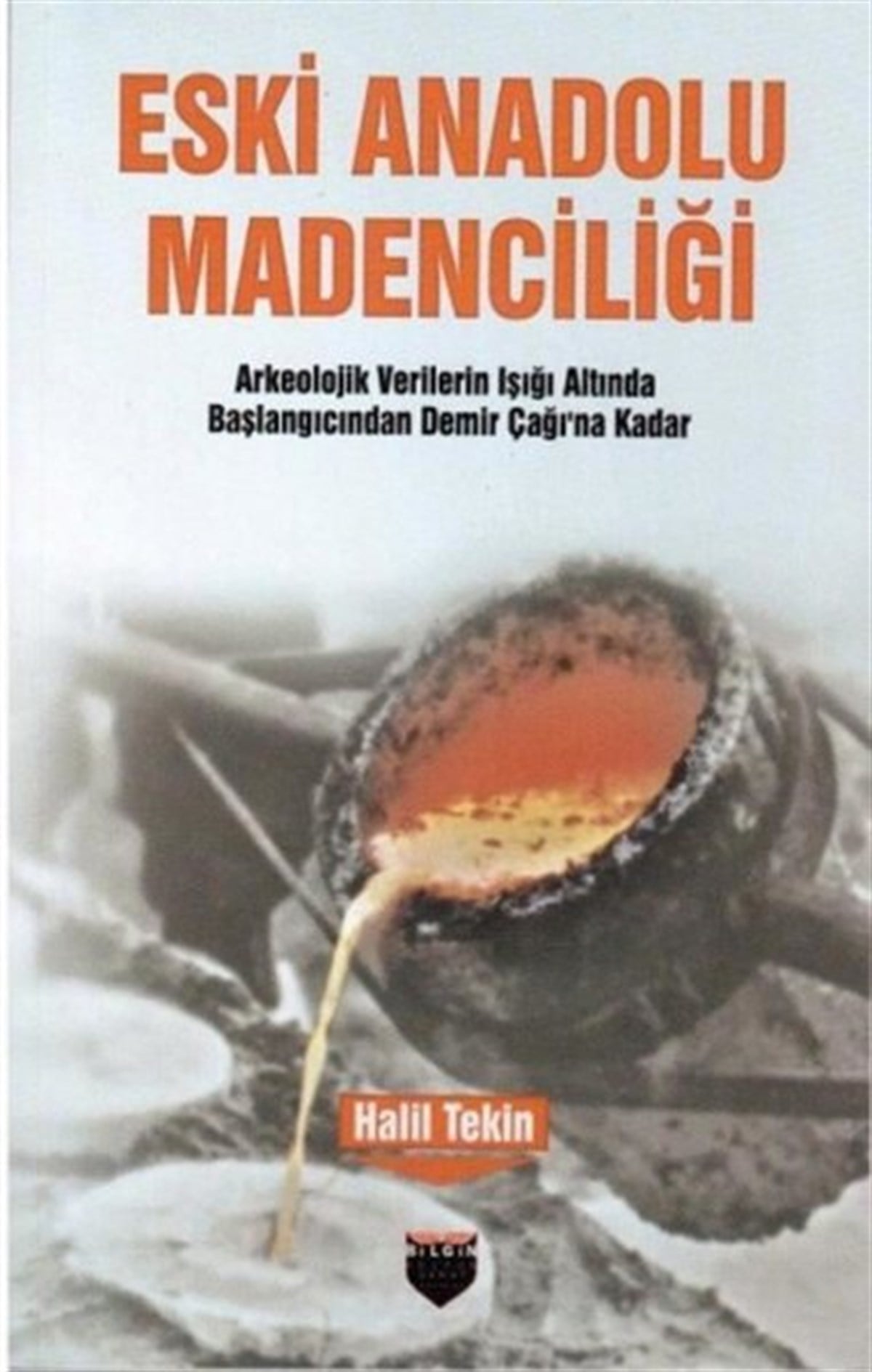 Halil TekinGeschichtsbücherEski Anadolu Madenciliği