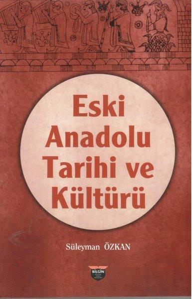 Süleyman ÖzkanArkeolojiEski Anadolu Tarihi ve Kültürü