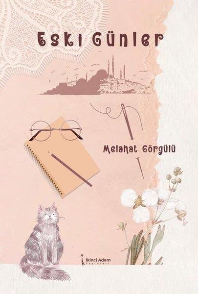 Melahat GörgülüTürkiye RomanEski Günler