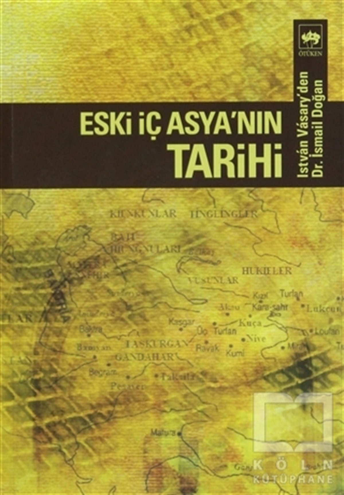Istvan VasaryReferans KitaplarEski İç Asya’nın Tarihi