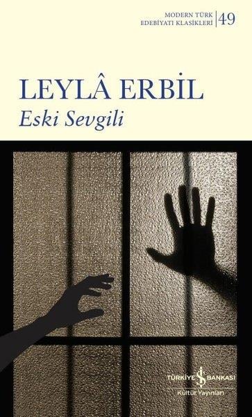 Leyla ErbilTürk KlasikEski Sevgili - Modern Türk Edebiyatı Klasikleri 49