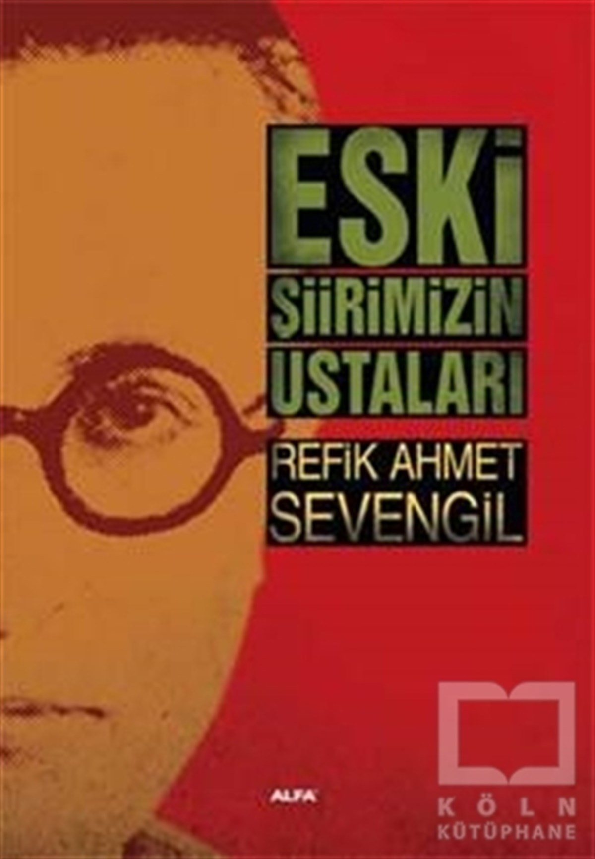 Refik Ahmet SevengilAraştırma-İnceleme-ReferansEski Şiirimizin Ustaları