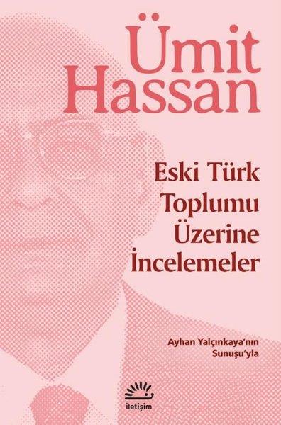 Ümit HassanTürk Tarihi Araştırmaları KitaplarıEski Türk Toplumu Üzerine İncelemeler