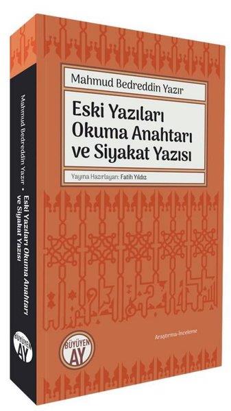 Mahmud Bedreddin YazırDil Bilimi - EtimolojiEski Yazıları Okuma Anahtarı ve Siyakat Yazısı