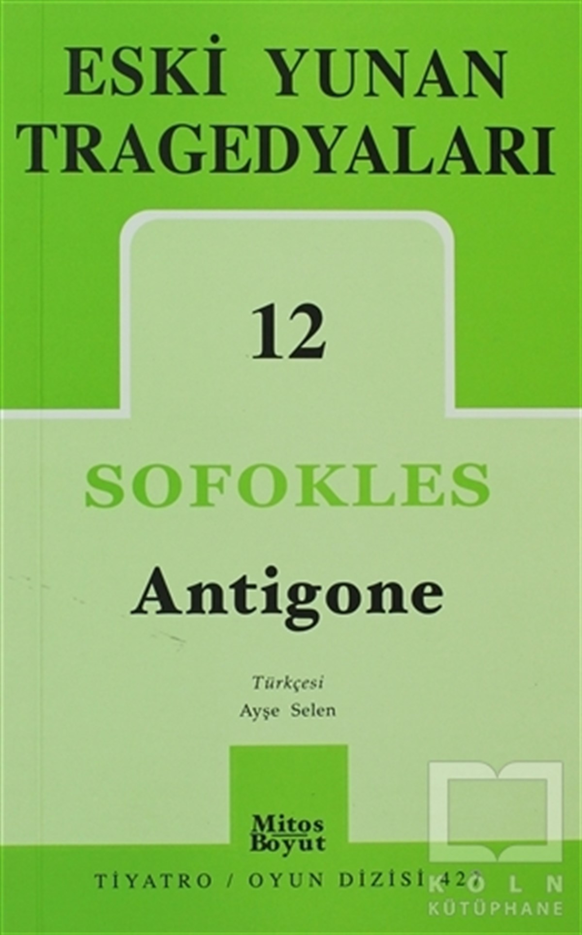 SofoklesSenaryoEski Yunan Tragedyaları 12: Antigone