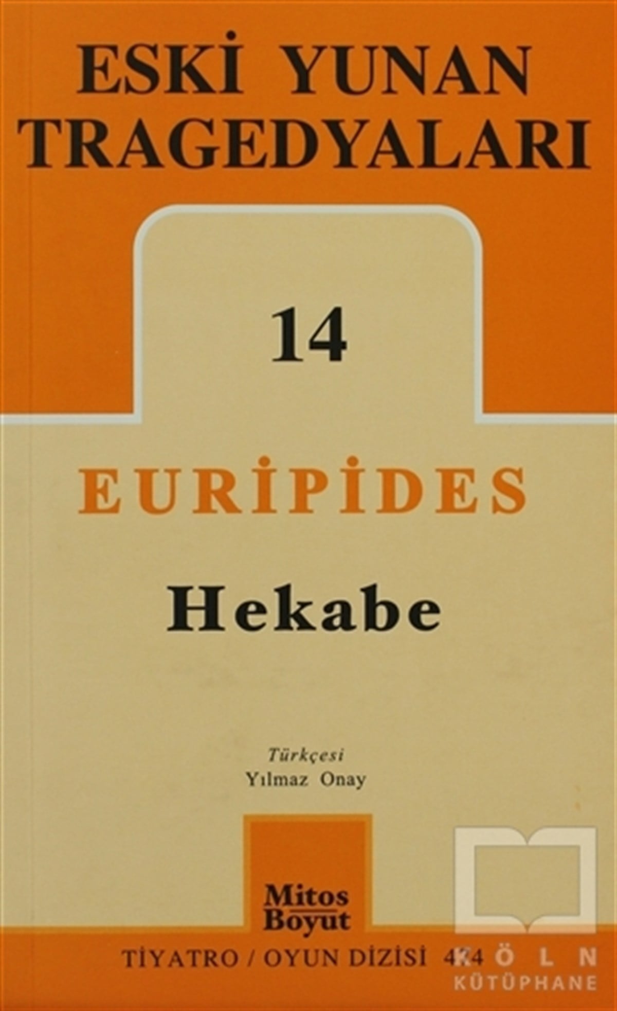 EuripidesSenaryoEski Yunan Tragedyaları 14 - Hekabe