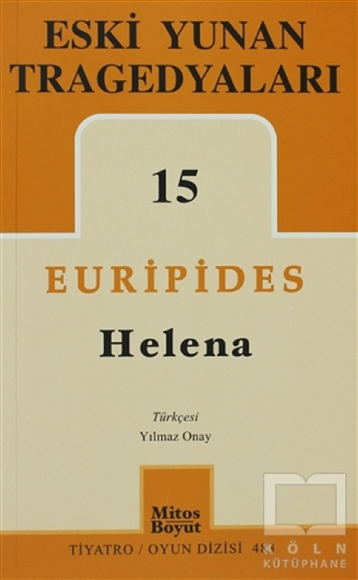 EuripidesSenaryoEski Yunan Tragedyaları 15-Helena