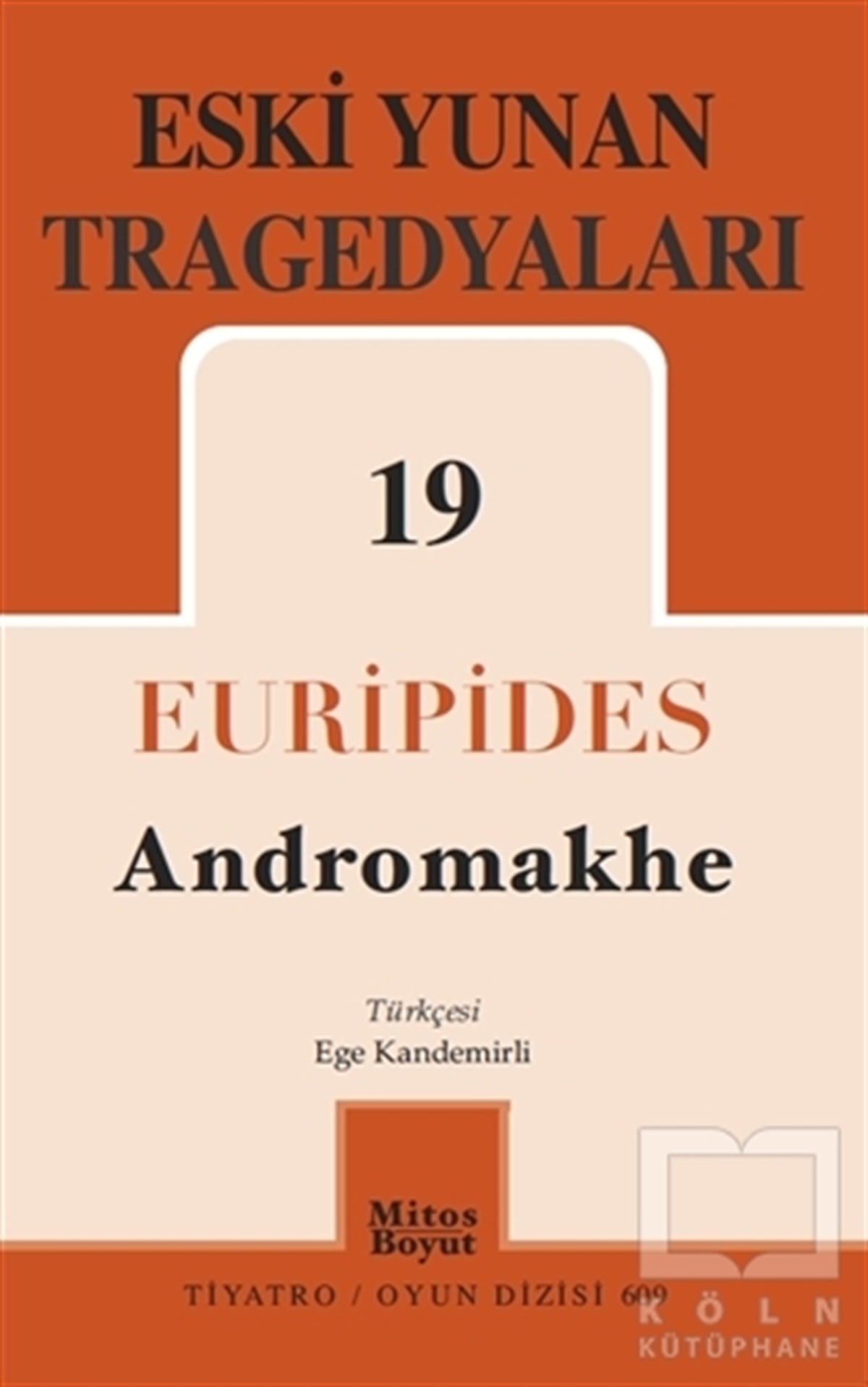 EuripidesMitolojilerEski Yunan Tragedyaları 19 - Andromakhe