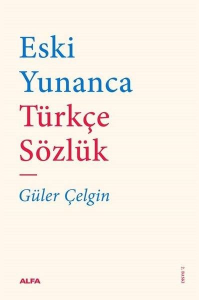 Güler ÇelginTürkçe SözlükEski Yunanca Türkçe Sözlük