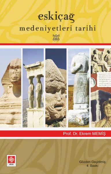 Ekrem MemişAraştırma - İncelemeEskiçağ Medeniyetleri Tarihi