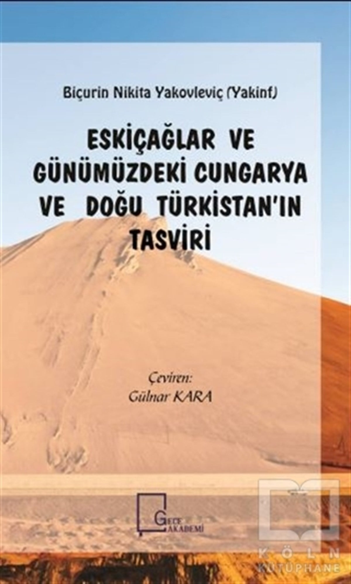 Gülnar KaraDiğerEskiçağlar ve Günümüzdeki Cungarya ve Doğu Türkistan’ın Tasviri