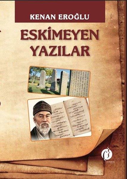 Kenan EroğluDeneme KitaplarıEskimeyen Yazılar