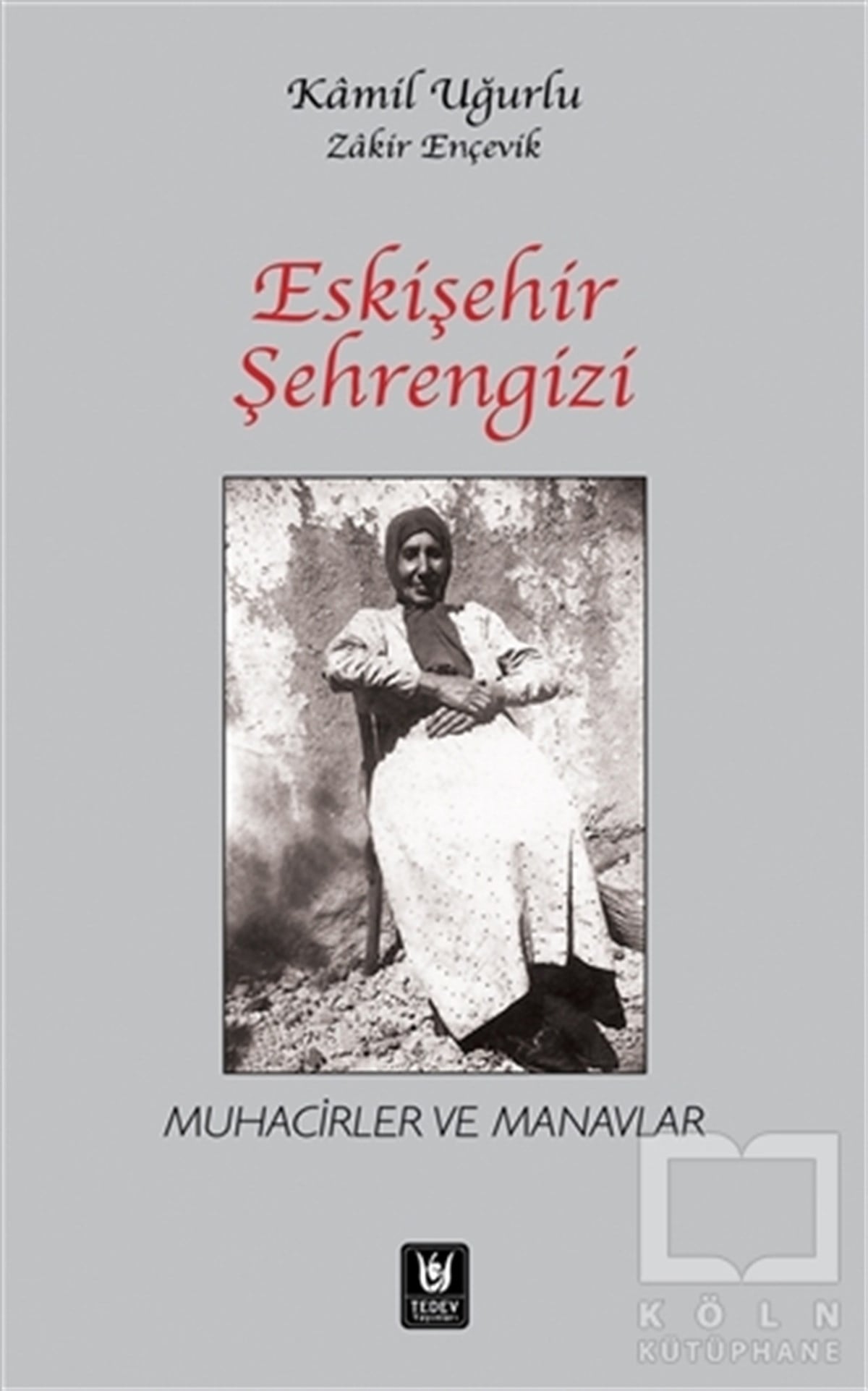 Kamil UğurluKentleşme, ModernleşmeEskişehir Şehrengizi