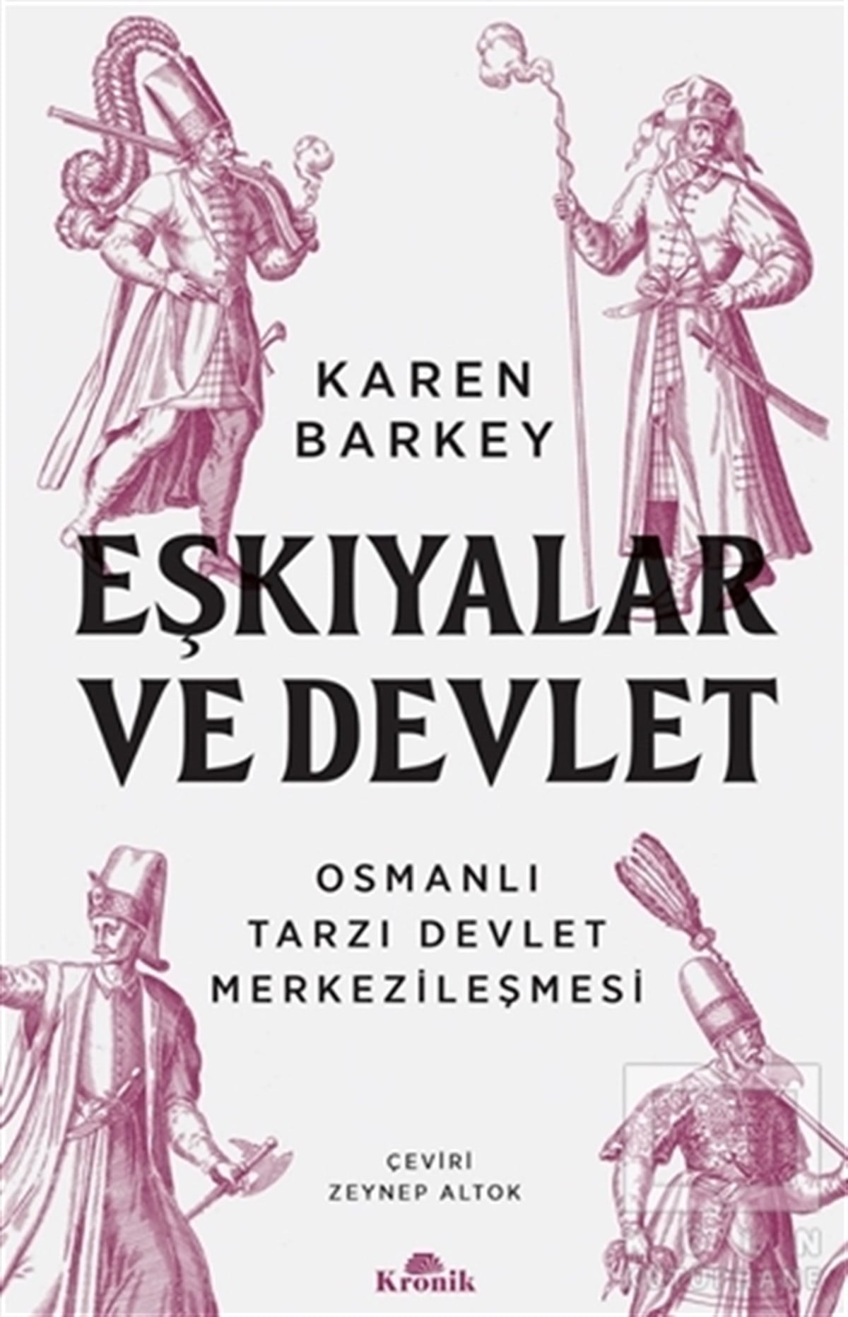 Karen BarkeyOsmanen GeschichteEşkıyalar ve Devlet