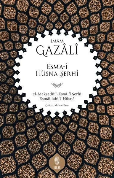 İmam Gazaliİslami KitaplarEsma-i Hüsna Şerhi: el-Maksadü'l-Esna fi Şerhi Esmaillahi'l-Hüsna