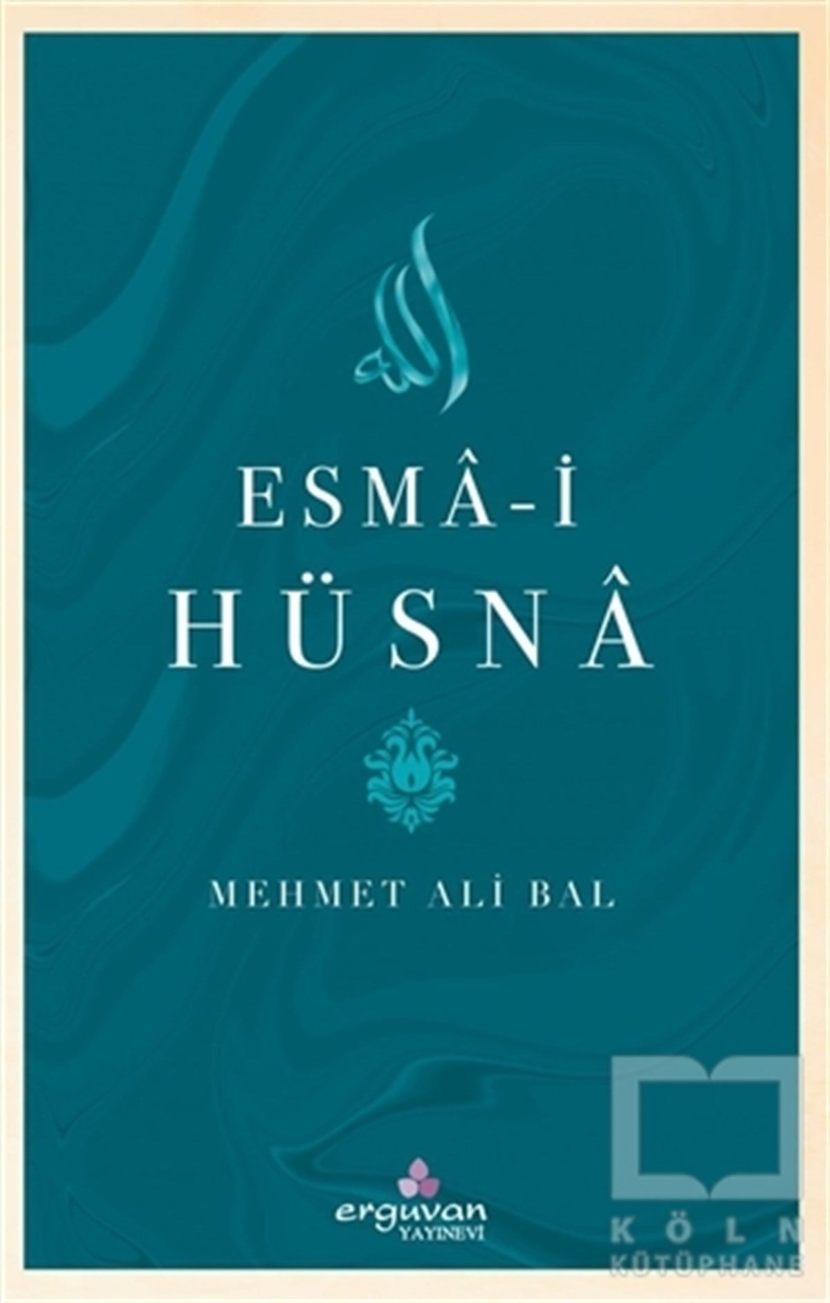 Mehmet Ali BalTafsir BücherEsma-i Hüsna