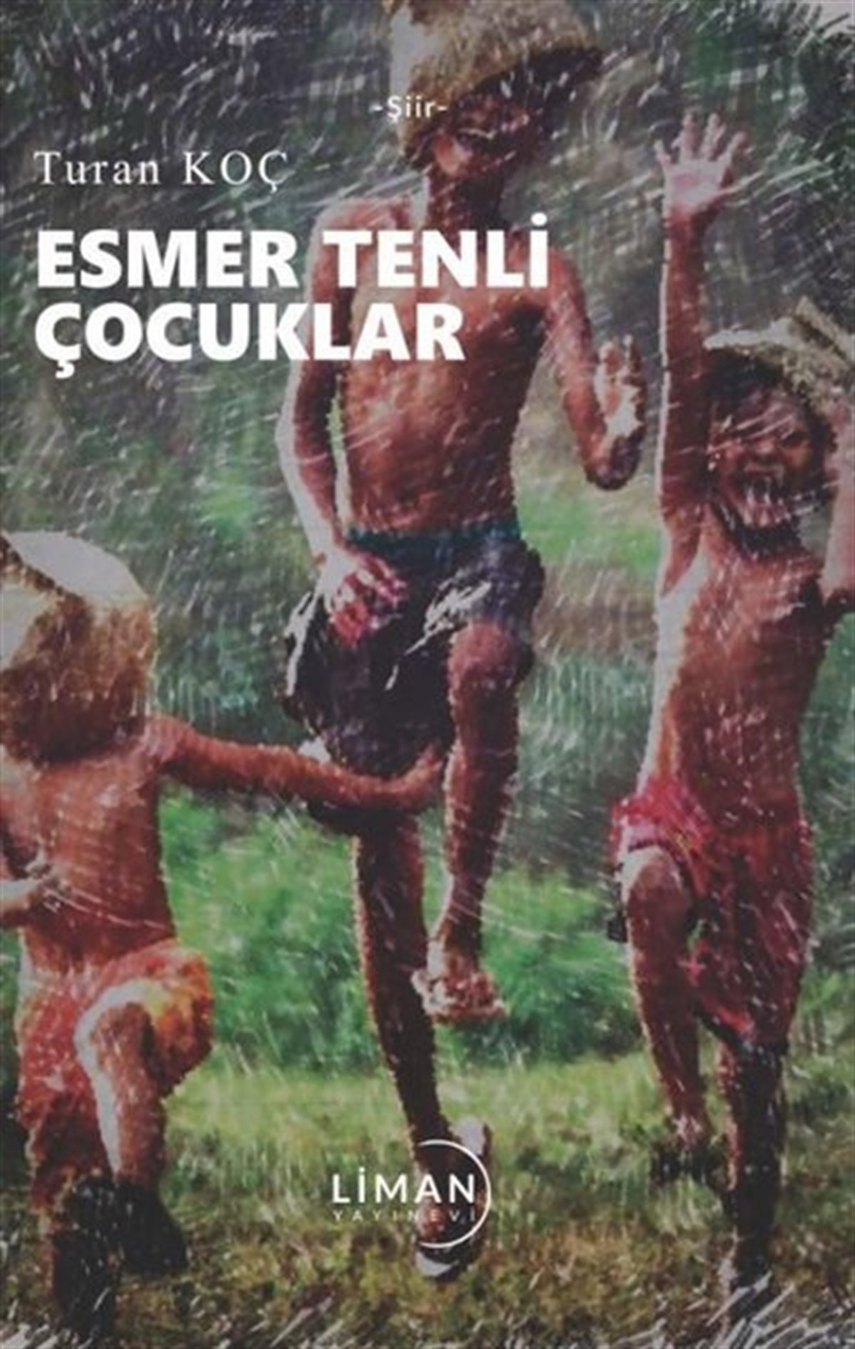 Turan KoçTürk ŞiiriEsmer Tenli Çocuklar