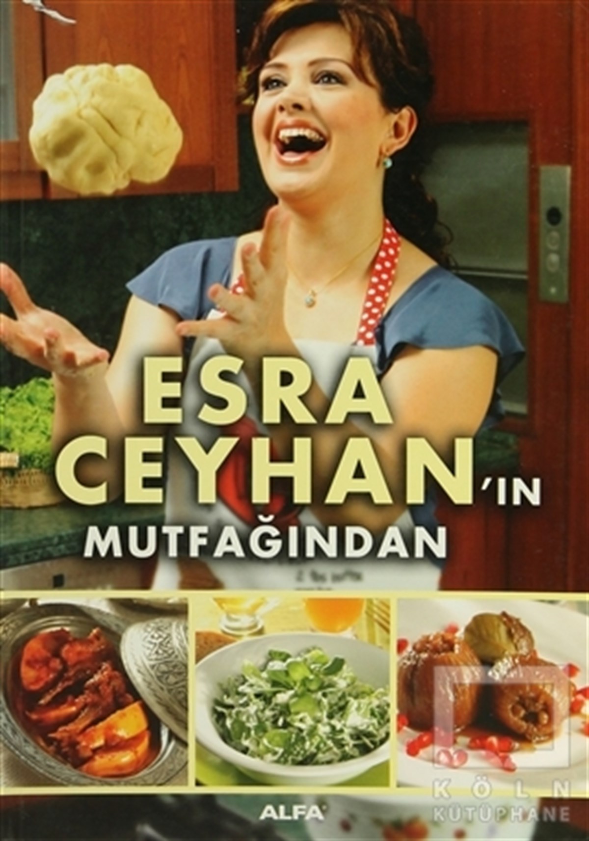 Esra CeyhanYemek KitaplarıEsra Ceyhan’ın Mutfağından